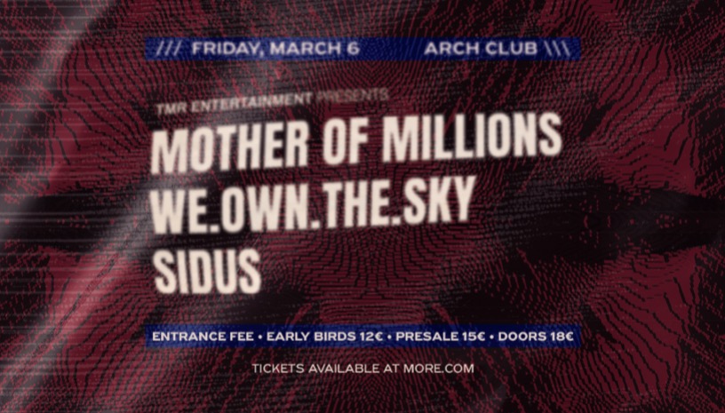 MOTHER OF MILLIONS // WE.OWN.THE.SKY // SIDUS LIVE IN ATHENS