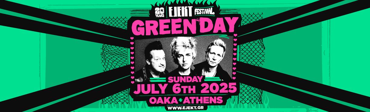 EJEKT FESTIVAL 2025 | GREEN DAY