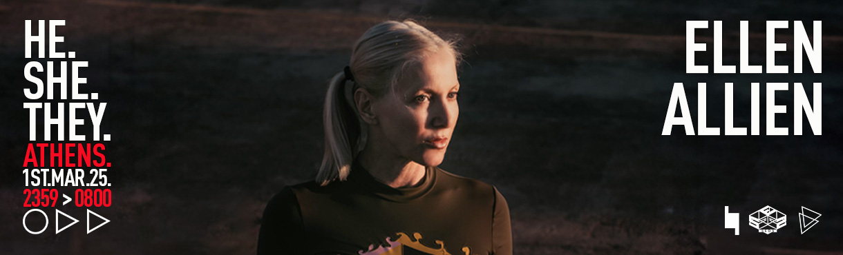 HE.SHE.THEY in Athens with Ellen Allien