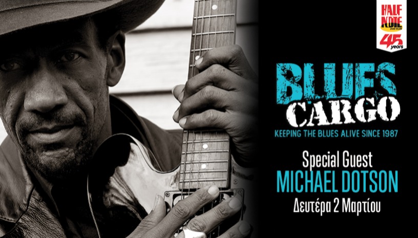 BLUES CARGO Special Guest Michael Dotson