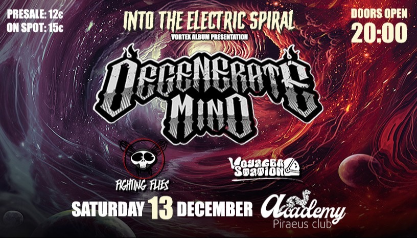 DEGENERATE MIND - FIGHTING FLIES - VOYAGER STATION @ PIRAEUS CLUB ACADEMY