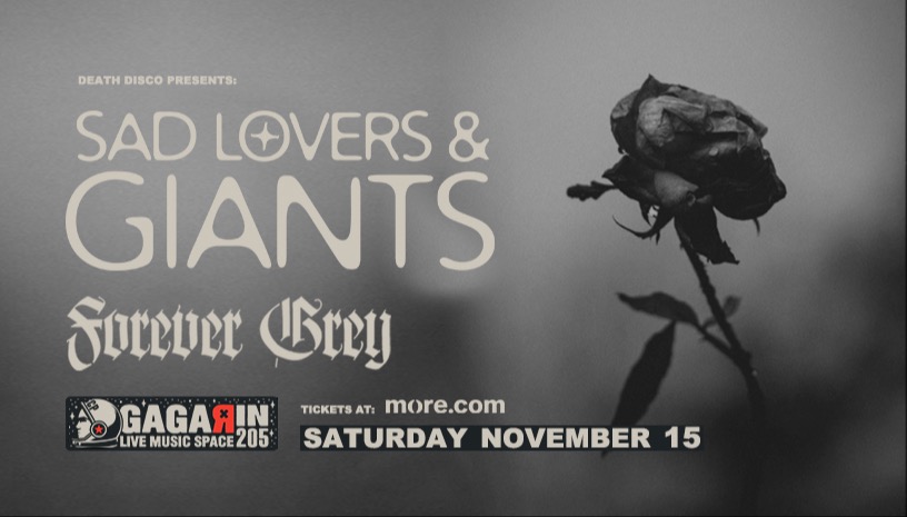 Sad Lovers & Giants + Forever Grey