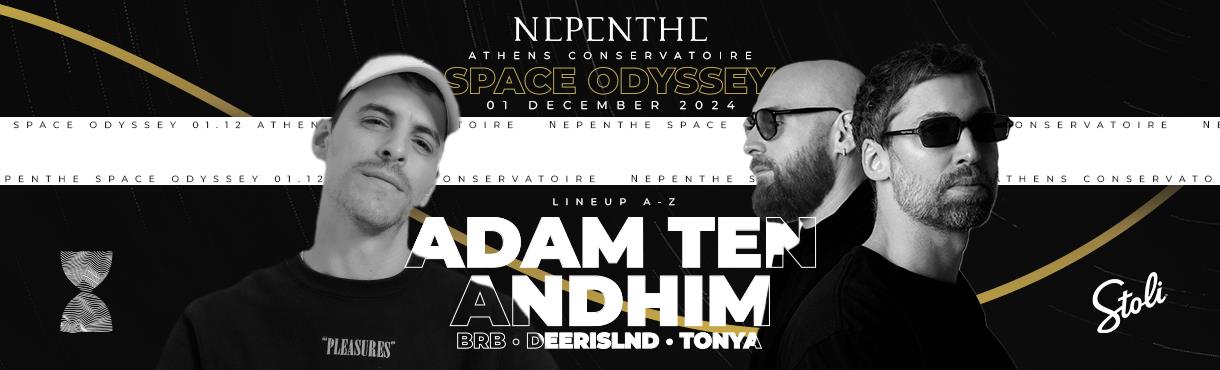 NEPENTHE SPACE ODYSSEY with ADAM TEN & ANDHIM