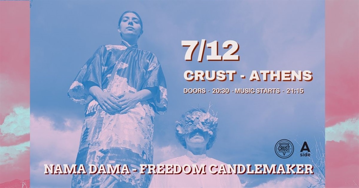 Freedom Candlemaker & Nama Dama live at Crust Athens 